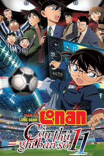 Thám Tử Lừng Danh Conan Movie 16 Tiền Đạo Thứ 11 Thám Tử Lừng Danh Conan Movie 16 Tiền Đạo Thứ 11